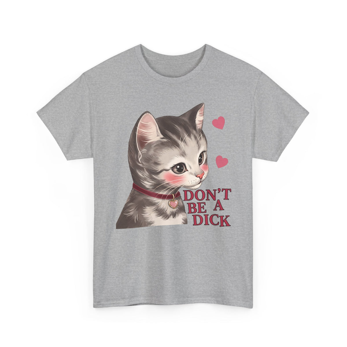 Don't Be A Dick T-Shirt — Cute Kawaii Kitten Sarcastic Cat Tee