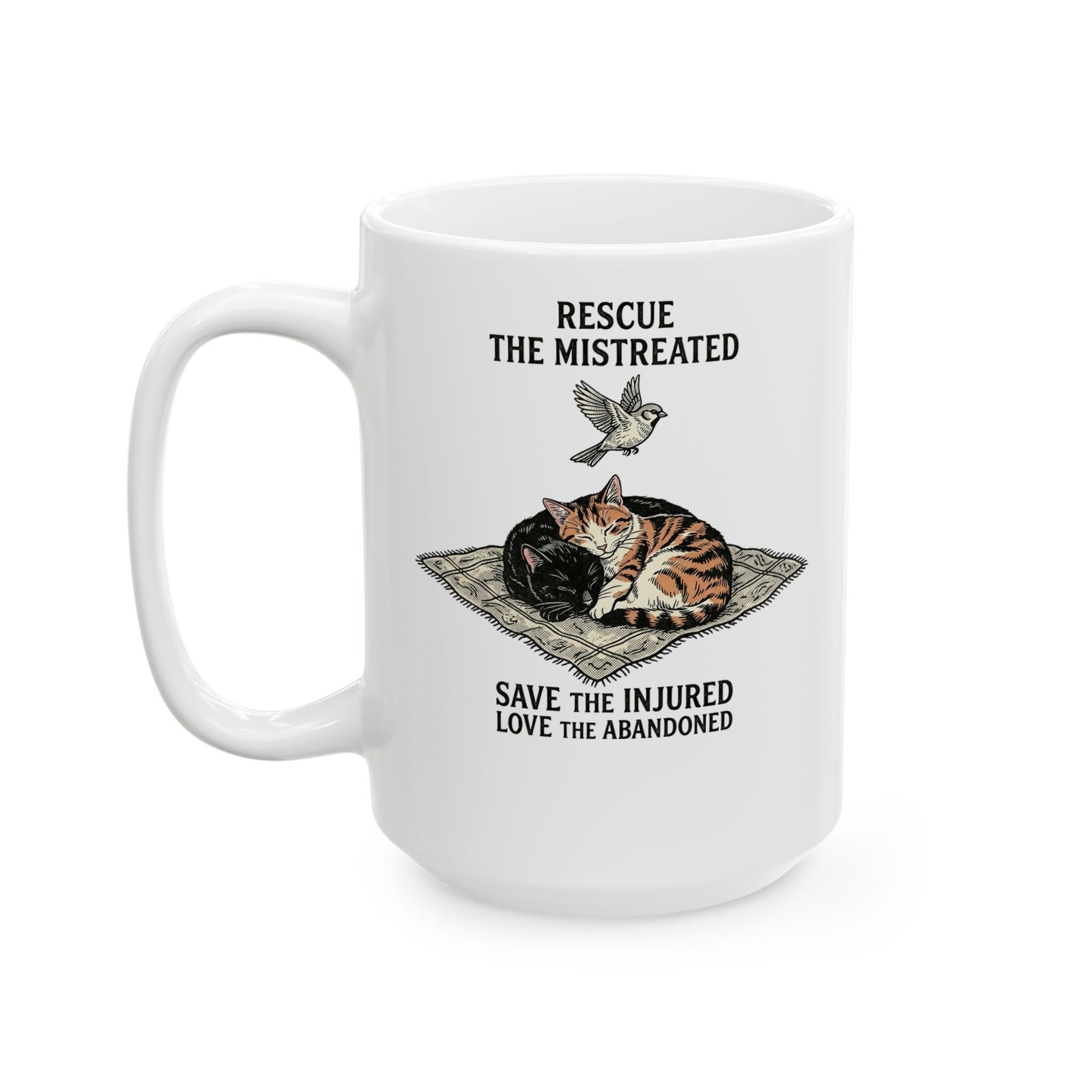 Cat Lover Ceramic Mug — "Rescue the Mistreated, Save the Injured, Love the Abandoned" Rescue Cat Mug