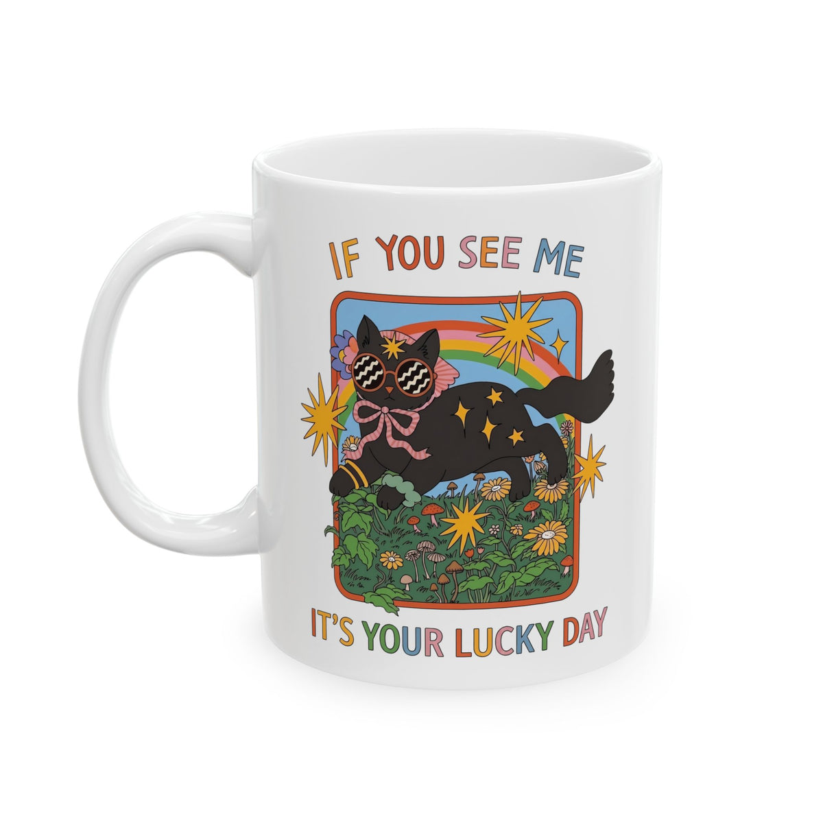 If You See Me It's Your Lucky Day Ceramic Mug — Retro Groovy Black Cat Rainbow Graphic Mug