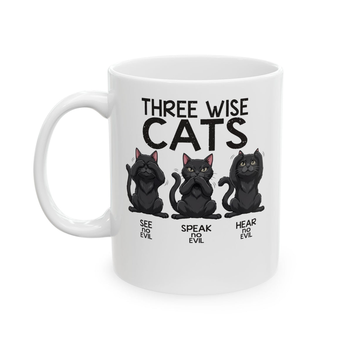 Three Wise Cats Ceramic Mug — See Speak Hear No Evil Black Cat Graphic