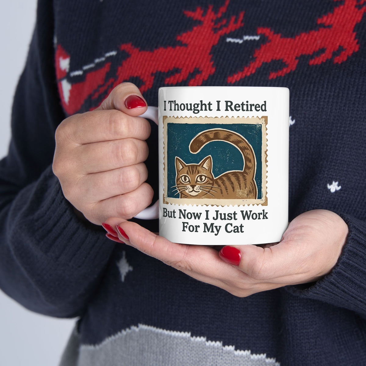 I Thought I Retired But Now I Just Work For My Cat Ceramic Mug