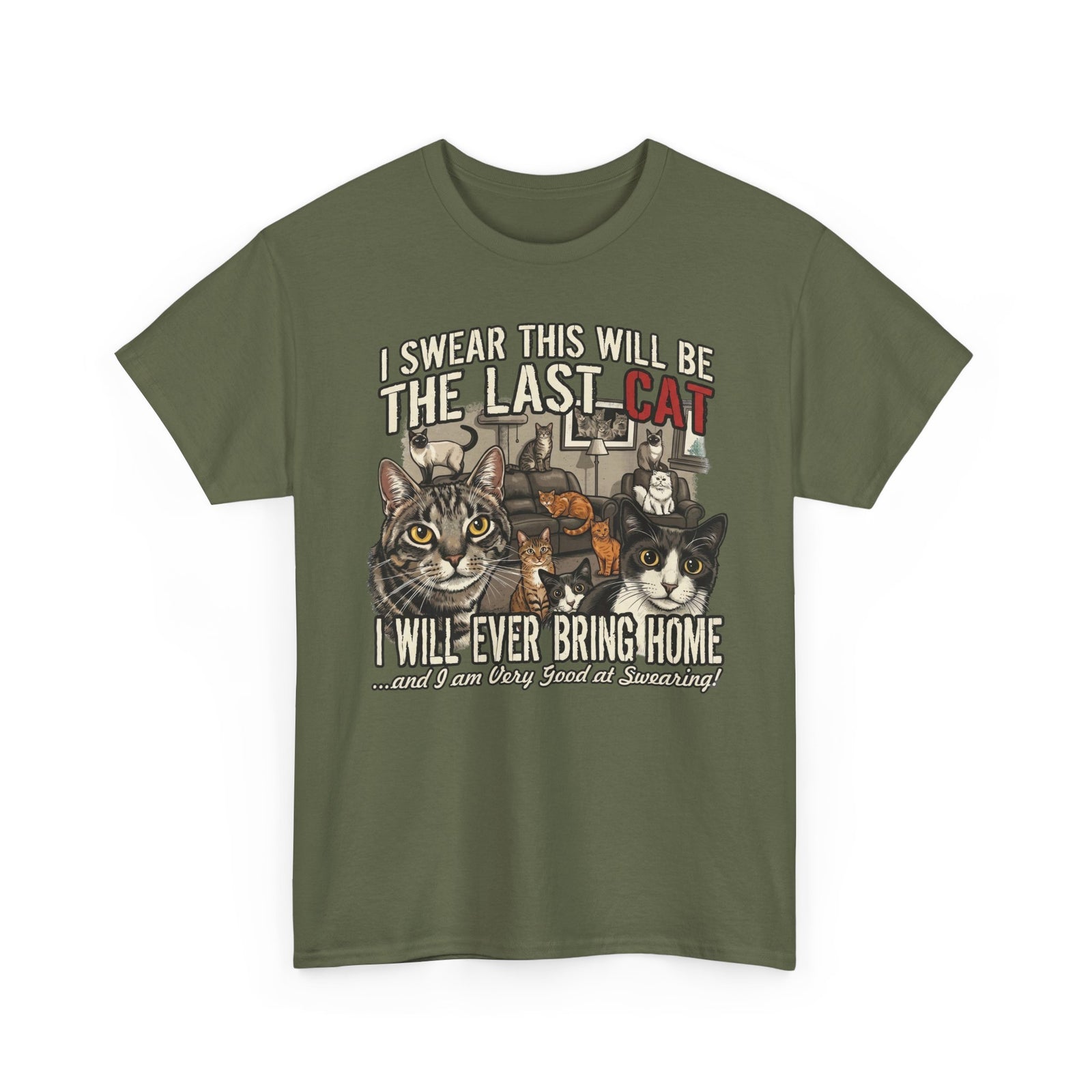 I Swear This Will Be The Last Cat T-Shirt — Funny Cat Lover Tee