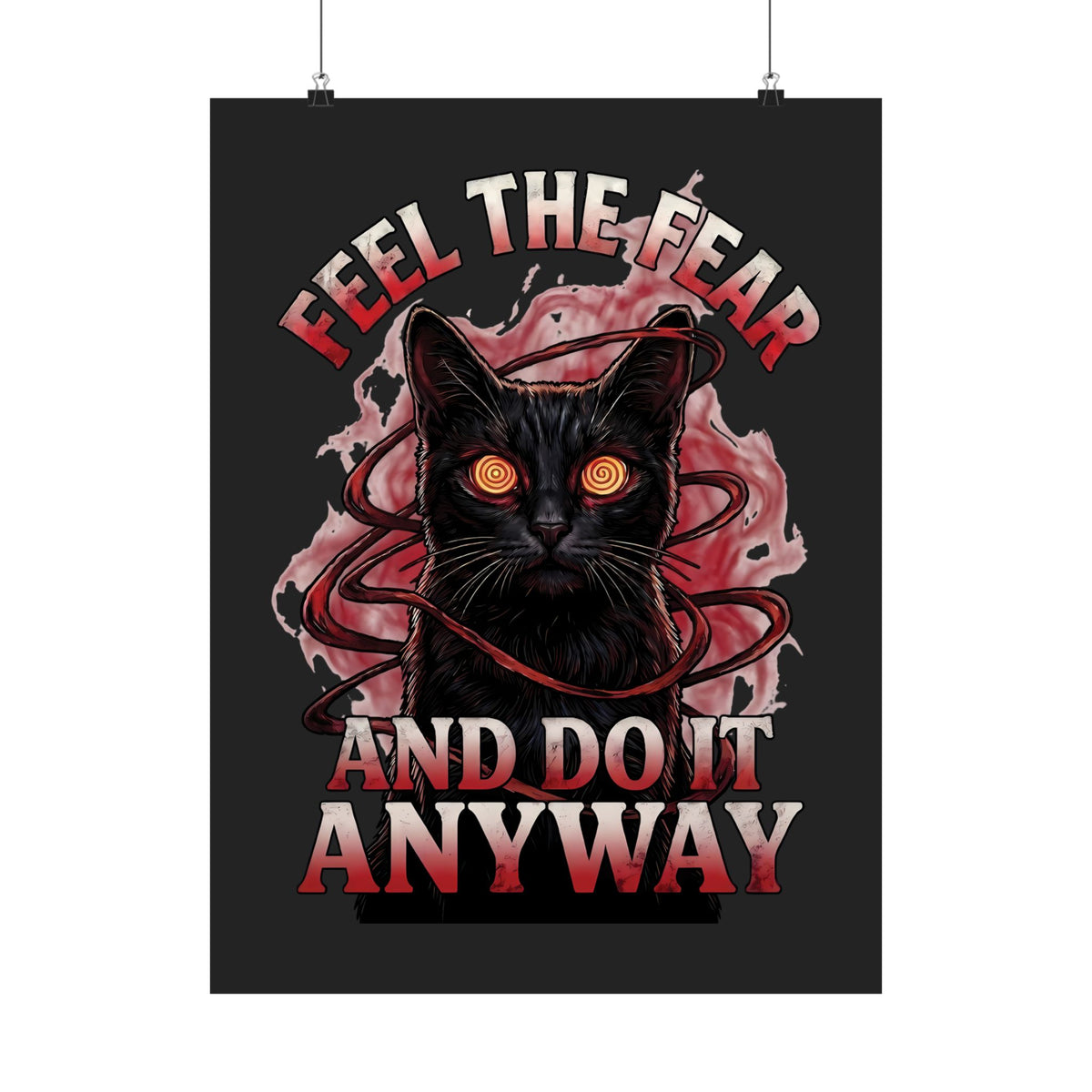 Feel The Fear And Do It Anyway Poster — Hypnotic Black Cat Horror Graphic