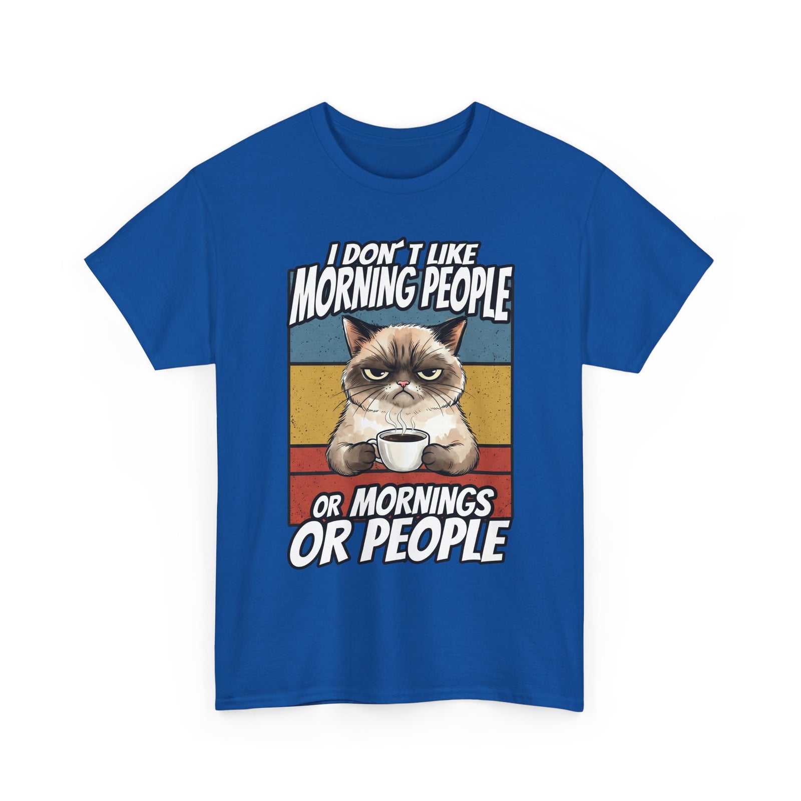 I Don't Like Morning People Or Mornings Or People T-Shirt — Funny Grumpy Cat Coffee Tee