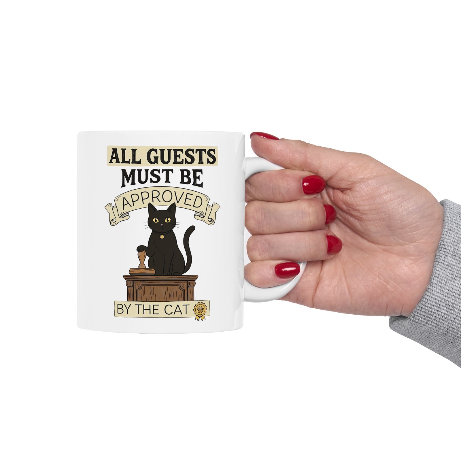Cat Approval Ceramic Mug "All Guests Must Be Approved by the Cat"