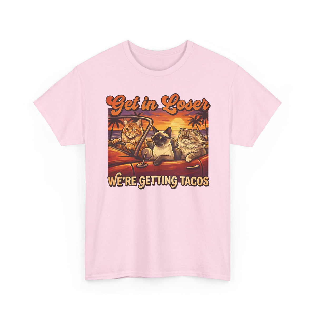 Get In Losers We're Getting Tacos Cats T-Shirt