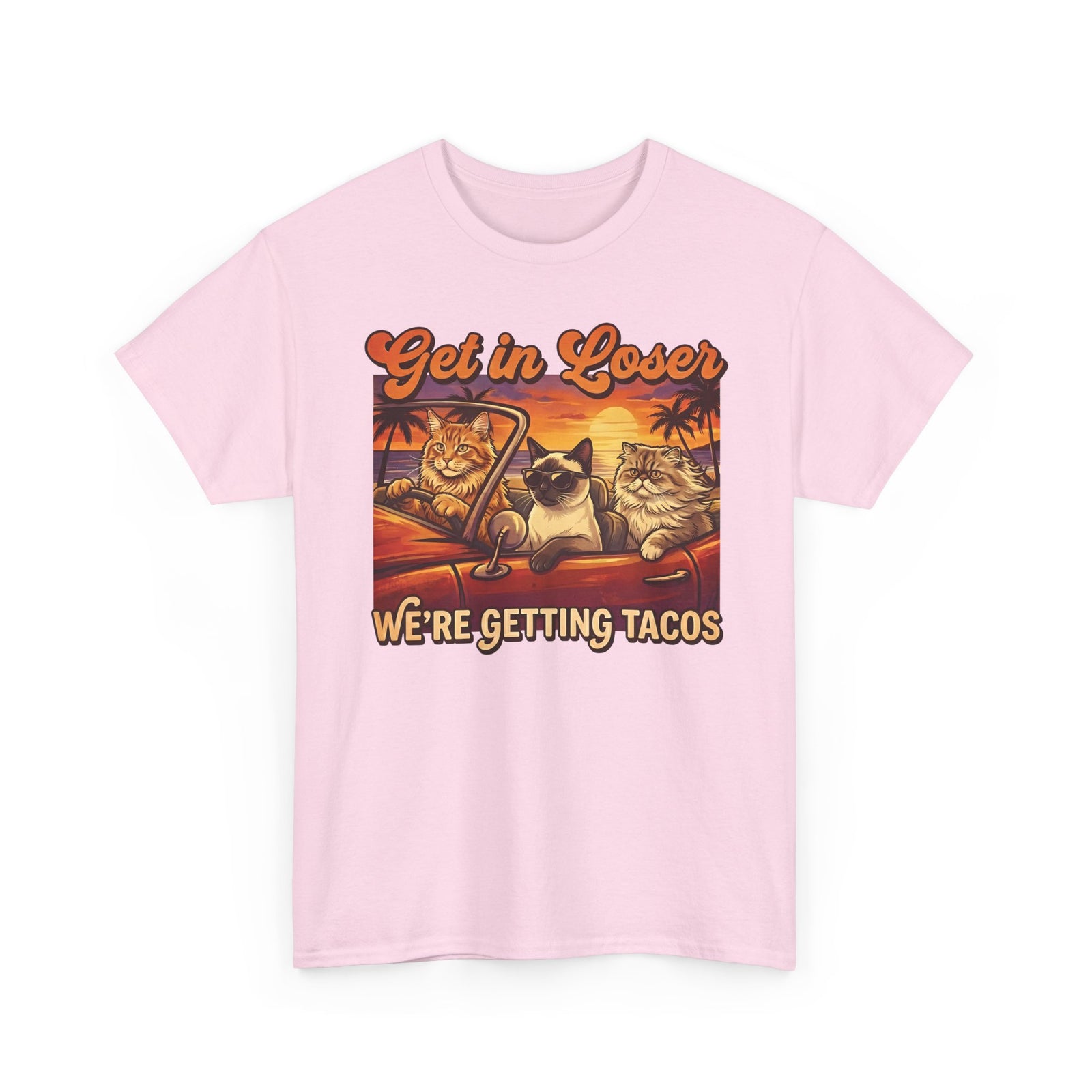 Get In Losers We're Getting Tacos Cats T-Shirt