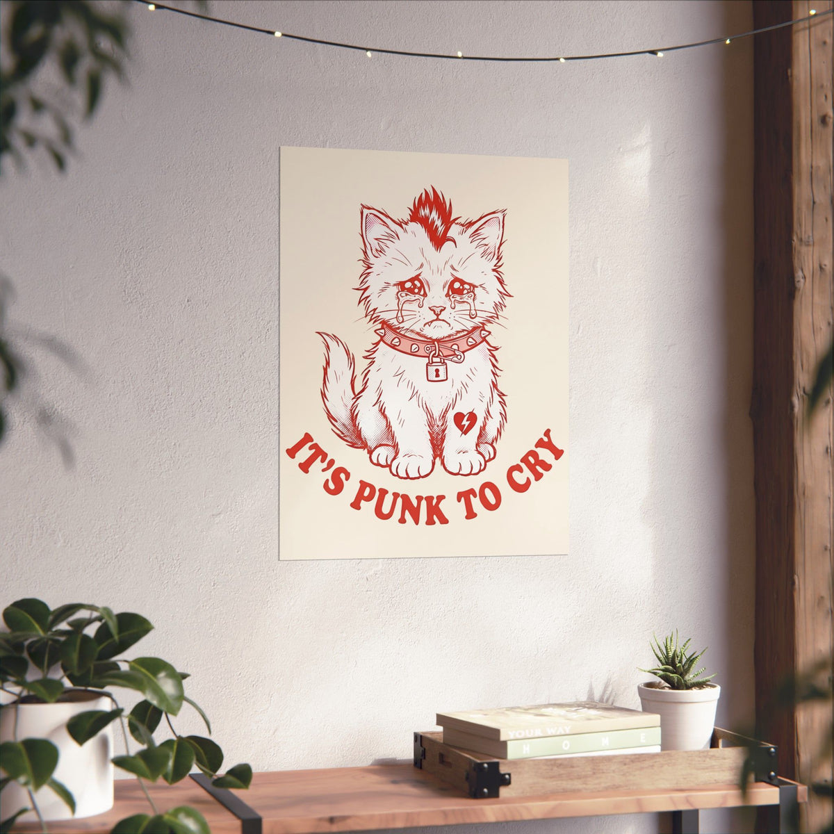It's Punk To Cry Poster — Edgy Emotional Graphic Poster