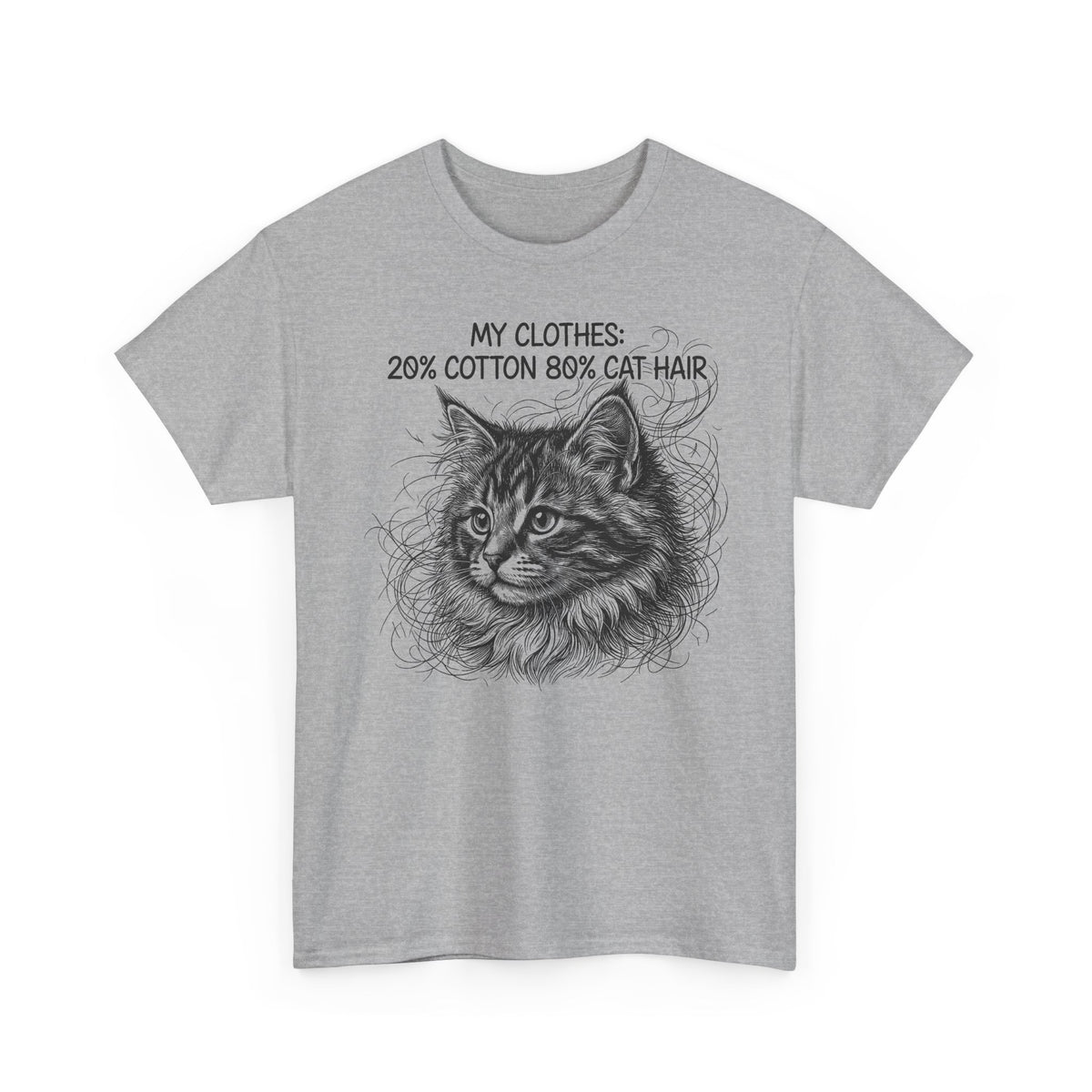 Cat Hair Tee — "My Clothes: 20% Cotton 80% Cat Hair" Graphic T-Shirt