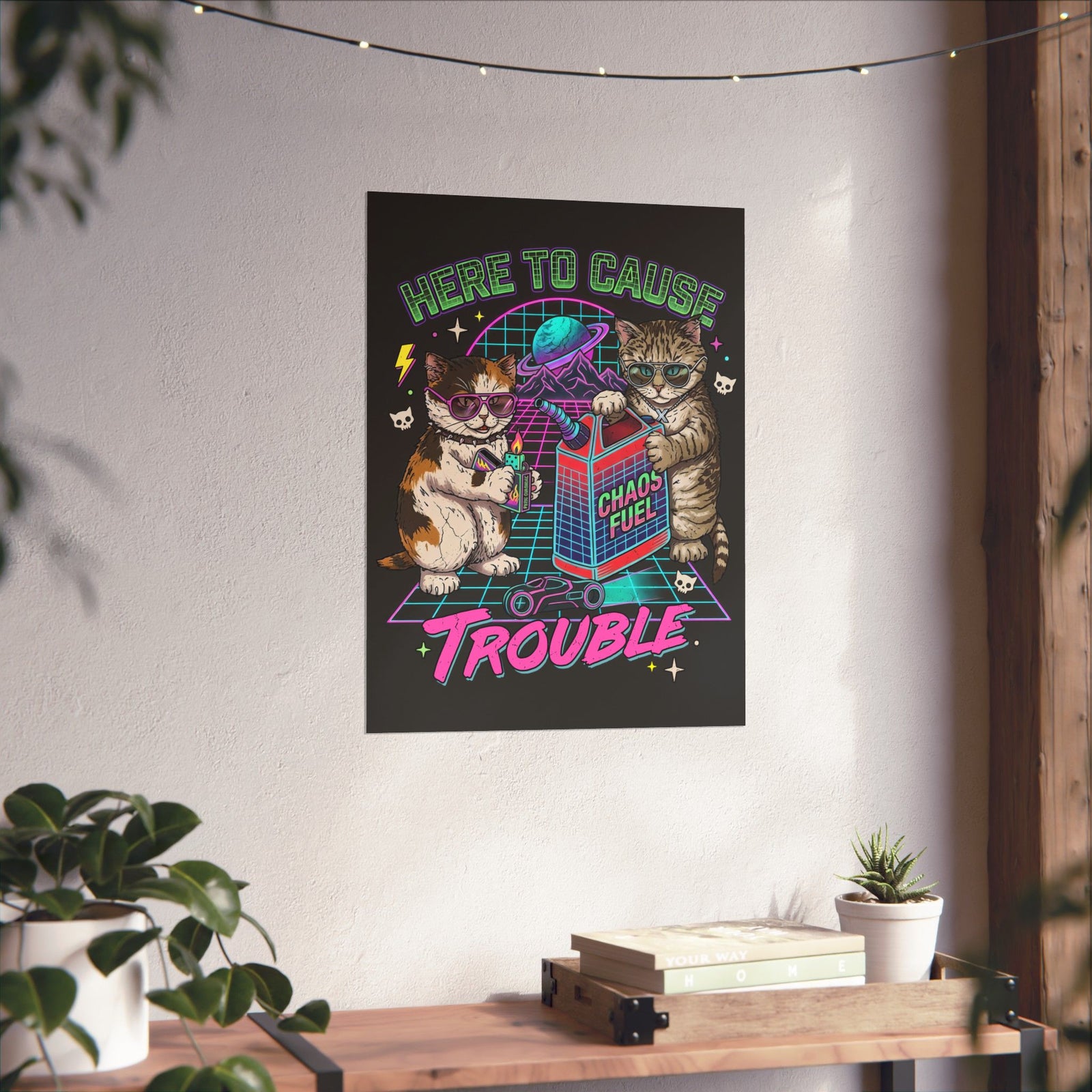 Here to Cause Trouble Naughty Cats Poster