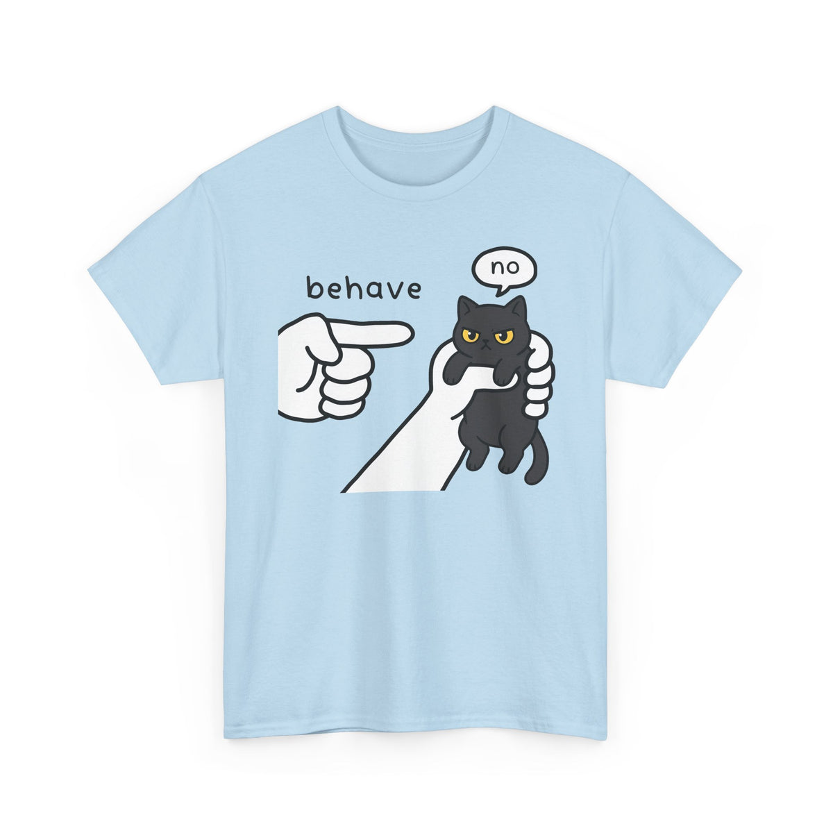 Behave No Black Cat T-Shirt — Cute Funny Cat Graphic Tee