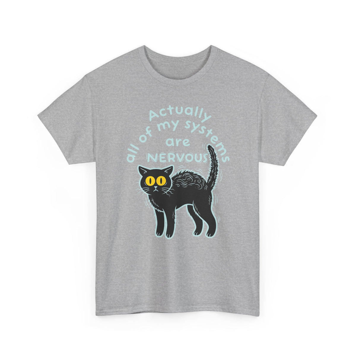 Actually All of My Systems Are NERVOUS Black Cat T-Shirt