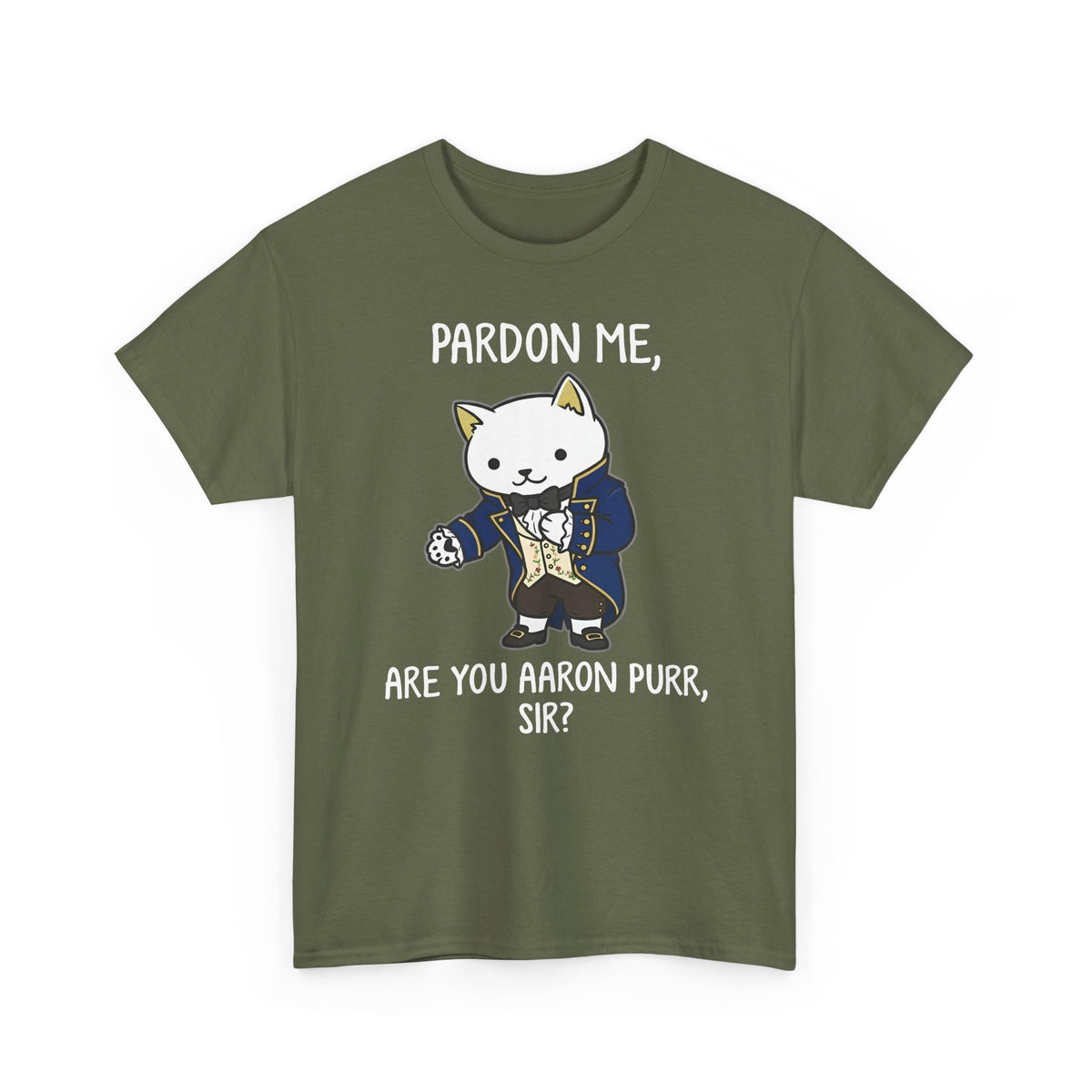 Pardon Me Are You Aaron Purr Cat T-Shirt — Funny Cat Quote Tee