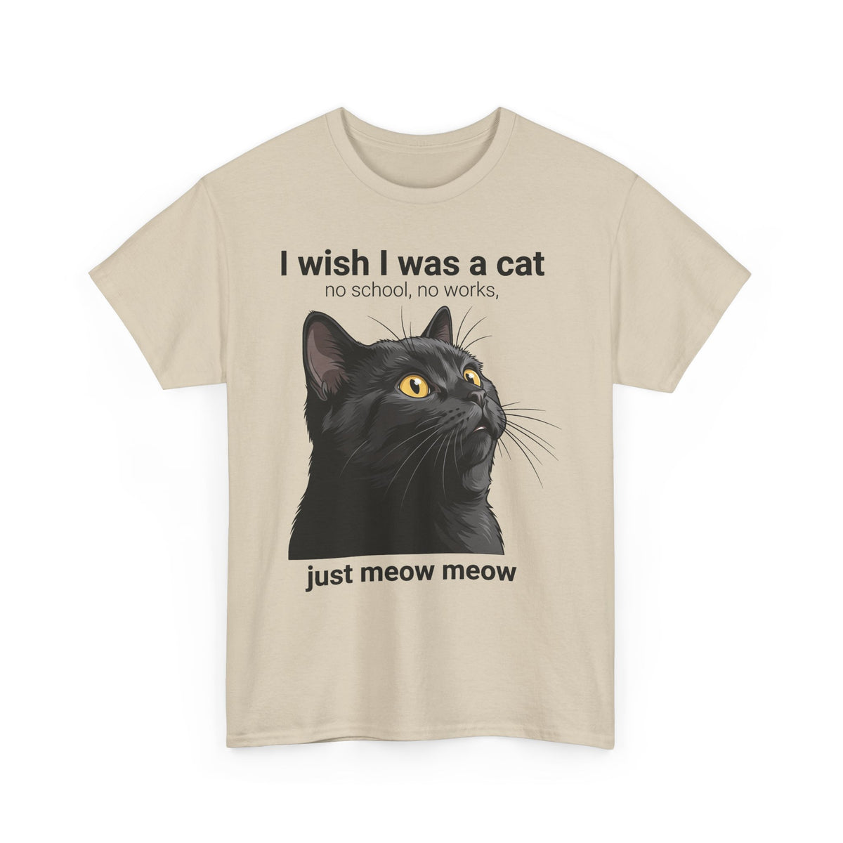 Cat Lover T‑Shirt — "I Wish I Was a Cat, Just Meow Meow" Graphic Tee