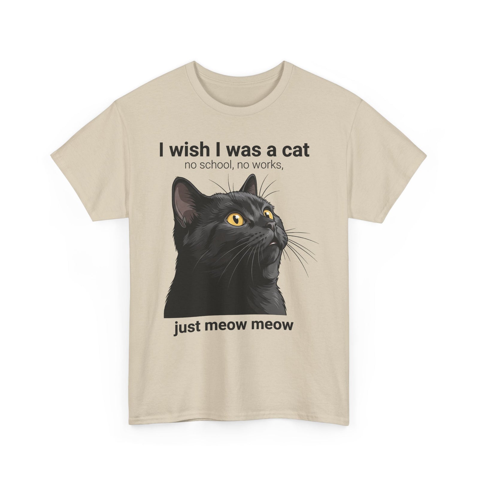 Cat Lover T‑Shirt — "I Wish I Was a Cat, Just Meow Meow" Graphic Tee