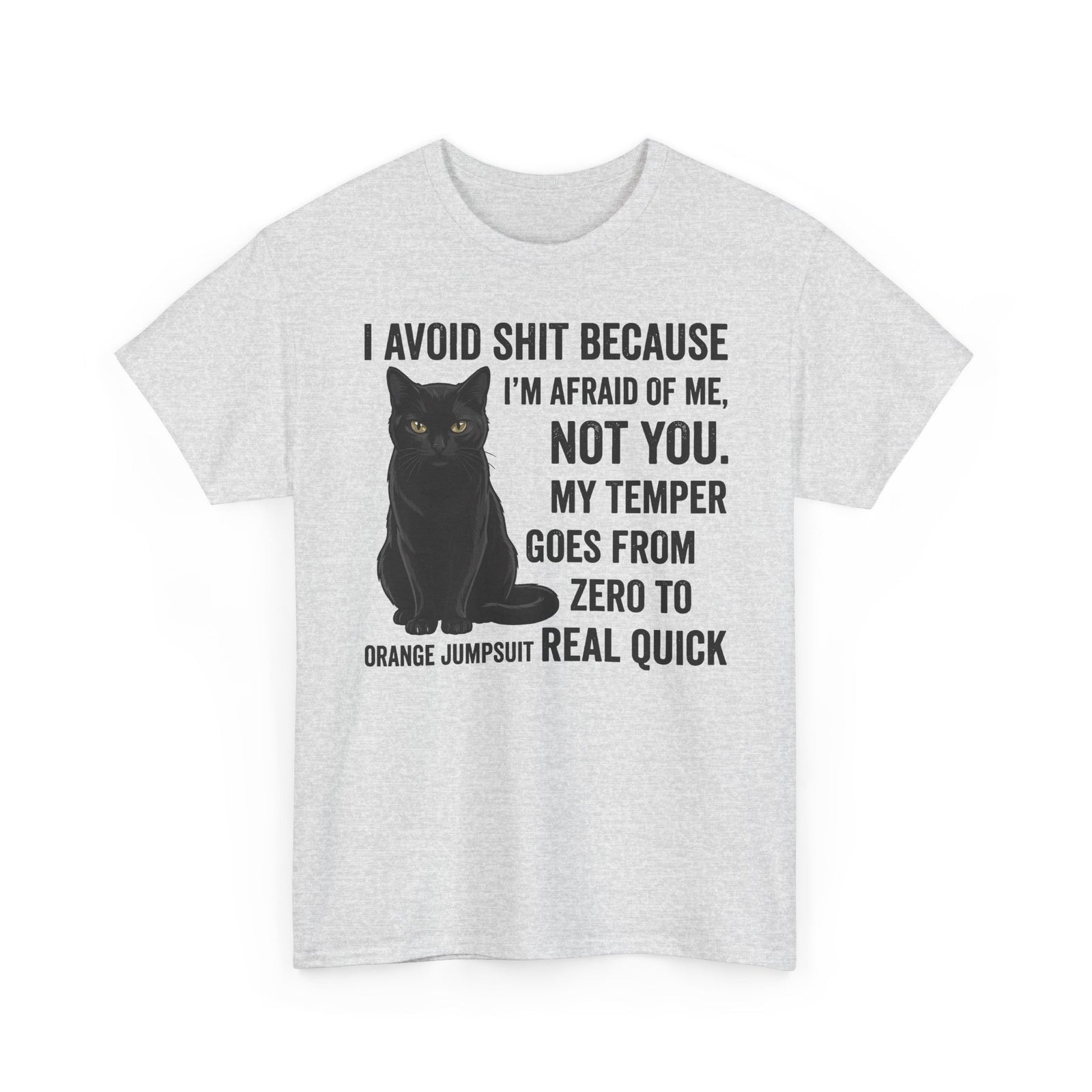 Cat Attitude T‑Shirt — "I Avoid Shit Because I’m Afraid of Me" Graphic Tee