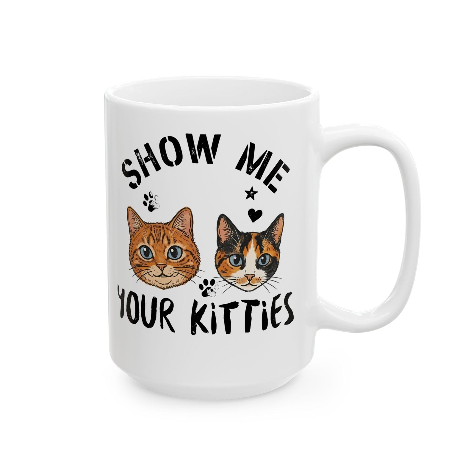 Show Me Your Kitties Ceramic Mug