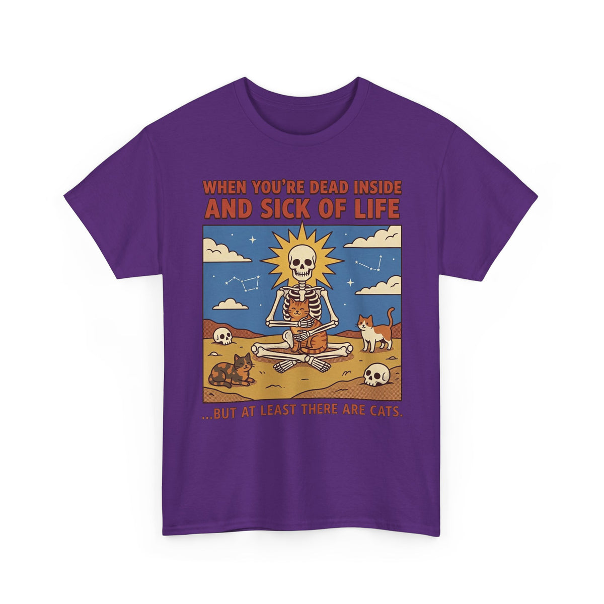 Funny Cat T-Shirt — "When You're Dead Inside But At Least There Are Cats"