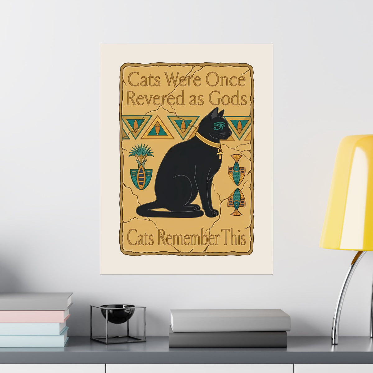 Cats Were Once Revered As Gods Poster — Funny Cat Quote Poster for Cat Lovers