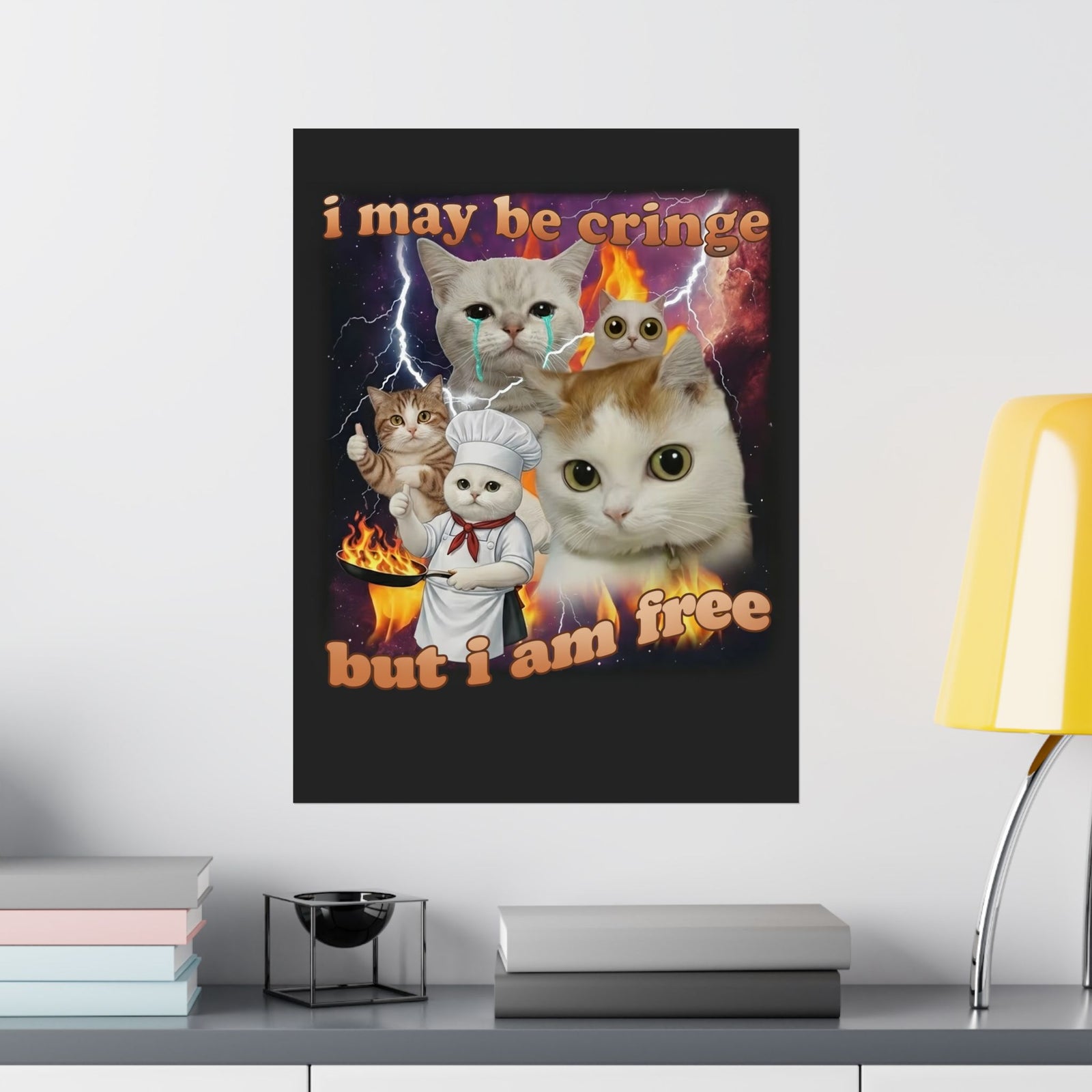 "I May Be Cringe But I Am Free" Poster — Funny Self-Expression Poster