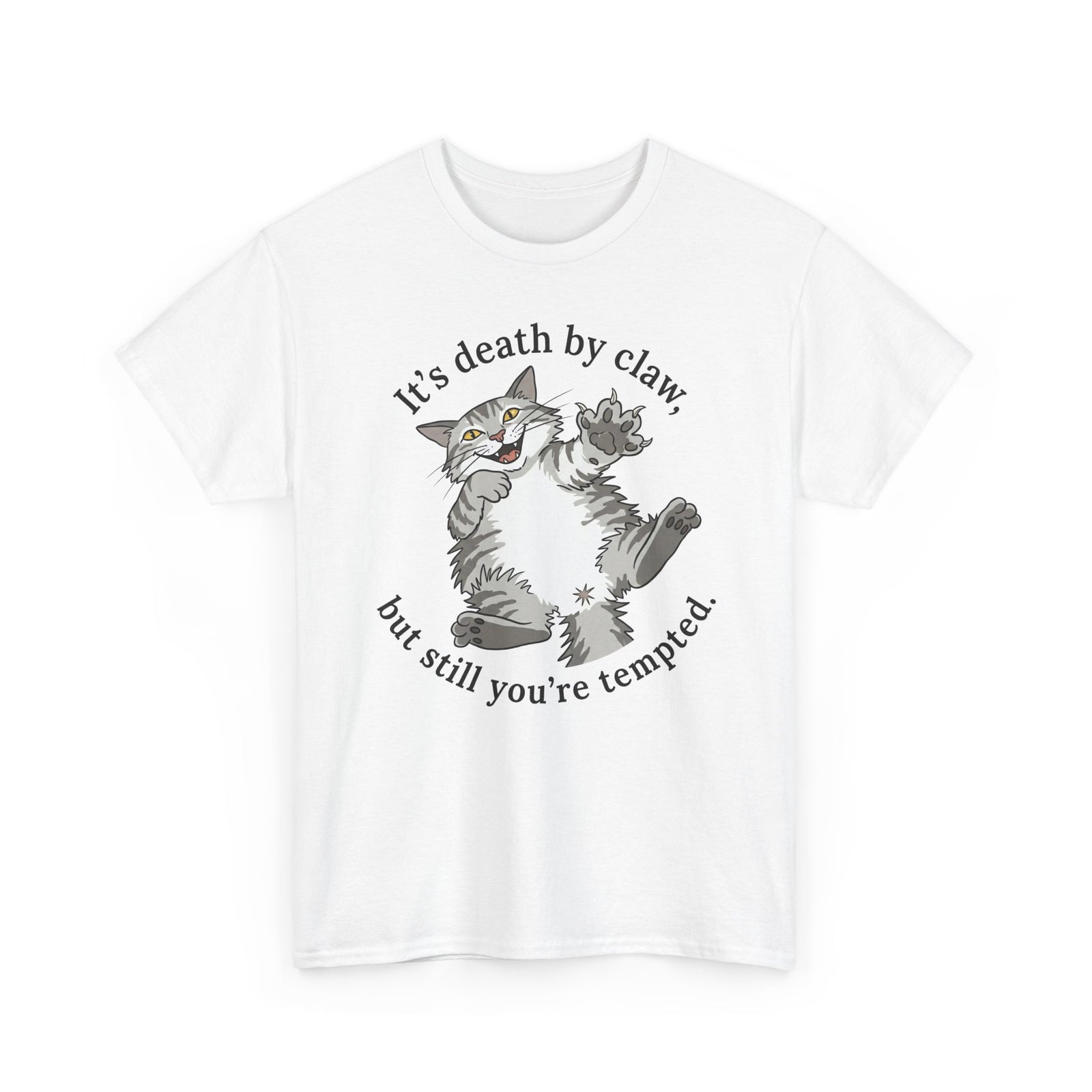 Cat Lovers T‑Shirt — "It's Death by Claw, but Still You're Tempted" Cute Kitten Tee