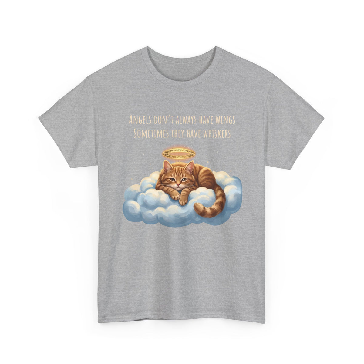 Cat T-Shirt — "Angels Don't Always Have Wings, Sometimes They Have Whiskers"
