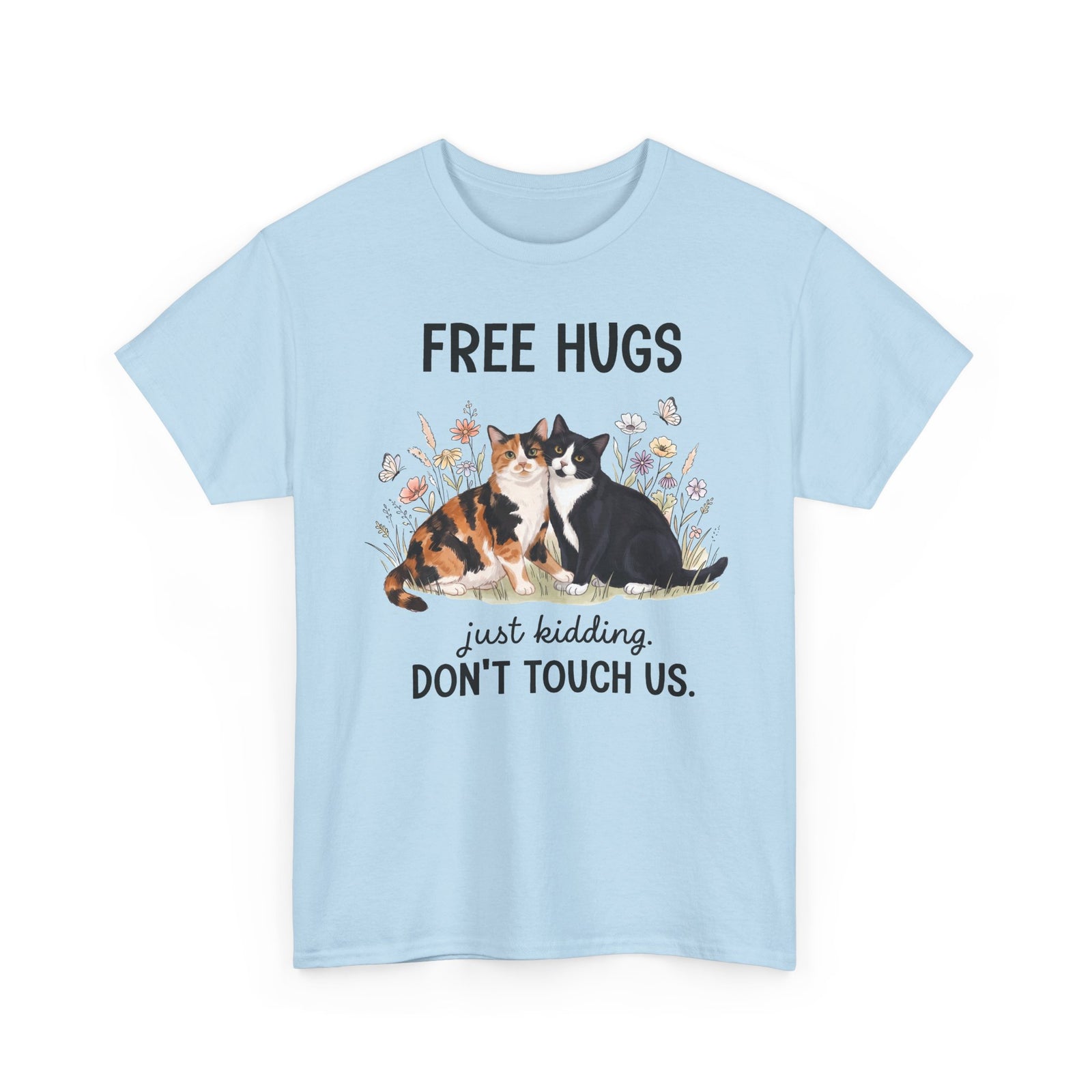 Free Hugs Just Kidding Don't Touch Us T-Shirt — Funny Anti-Social Cat Tee