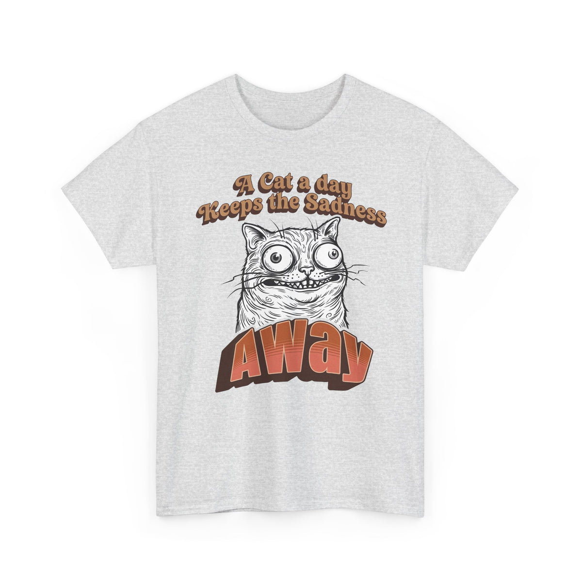 Cat A Day Keeps The Sadness Away T-Shirt — Cute Mental Health Cat Tee