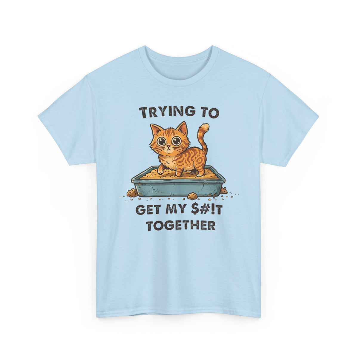 Funny Cat 'Trying To Get My Sh!t Together' T-Shirt