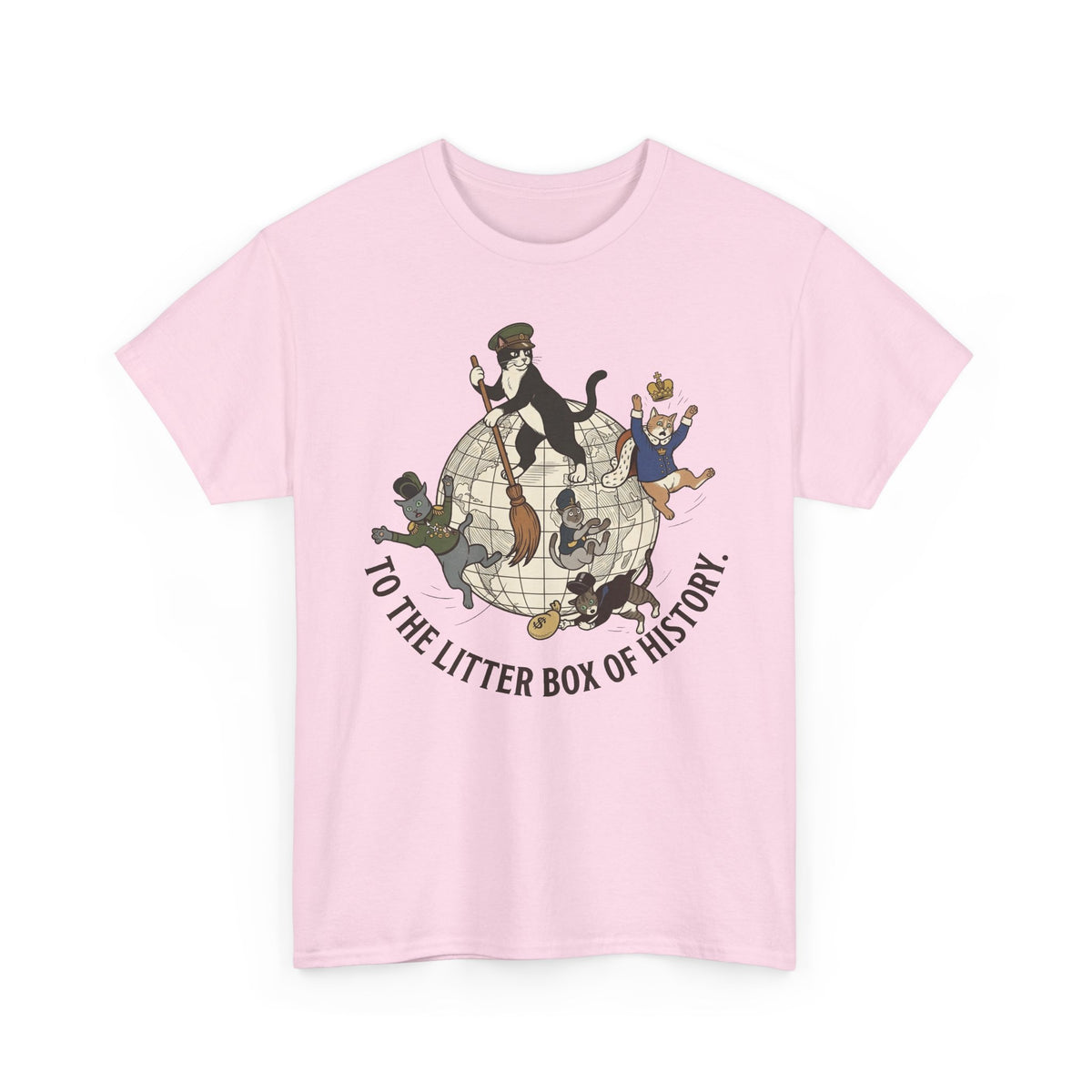 To the Litter Box of History Cat Globe Illustration