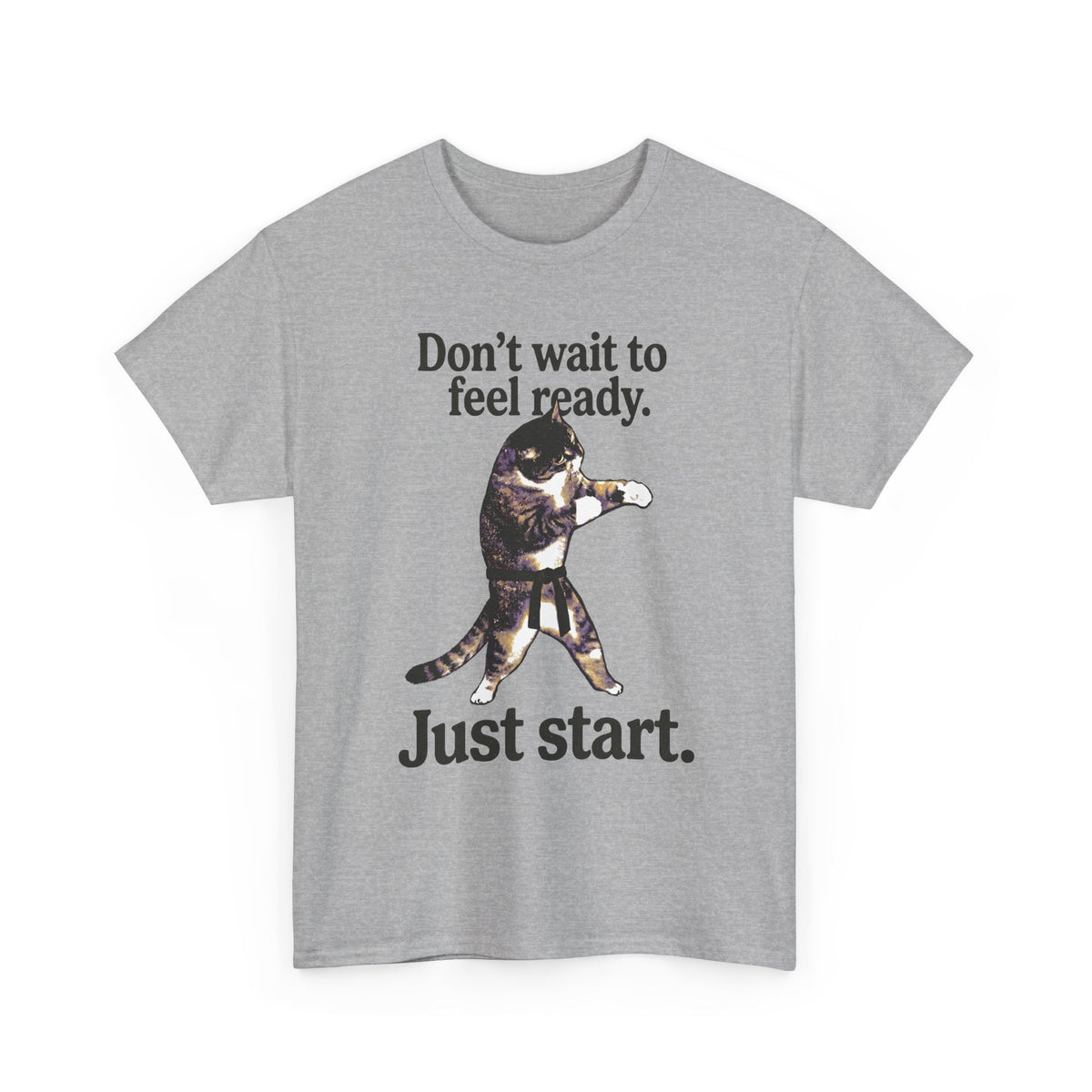 Don't Wait To Feel Ready Cat T-Shirt — Funny Martial Arts Karate Feline Tee