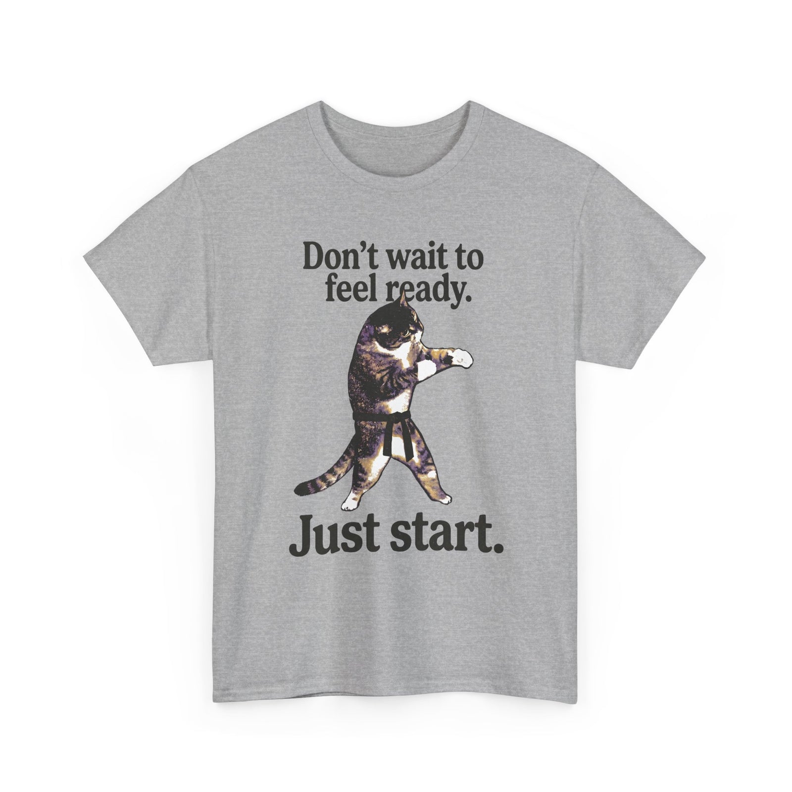Don't Wait To Feel Ready Cat T-Shirt — Funny Martial Arts Karate Feline Tee