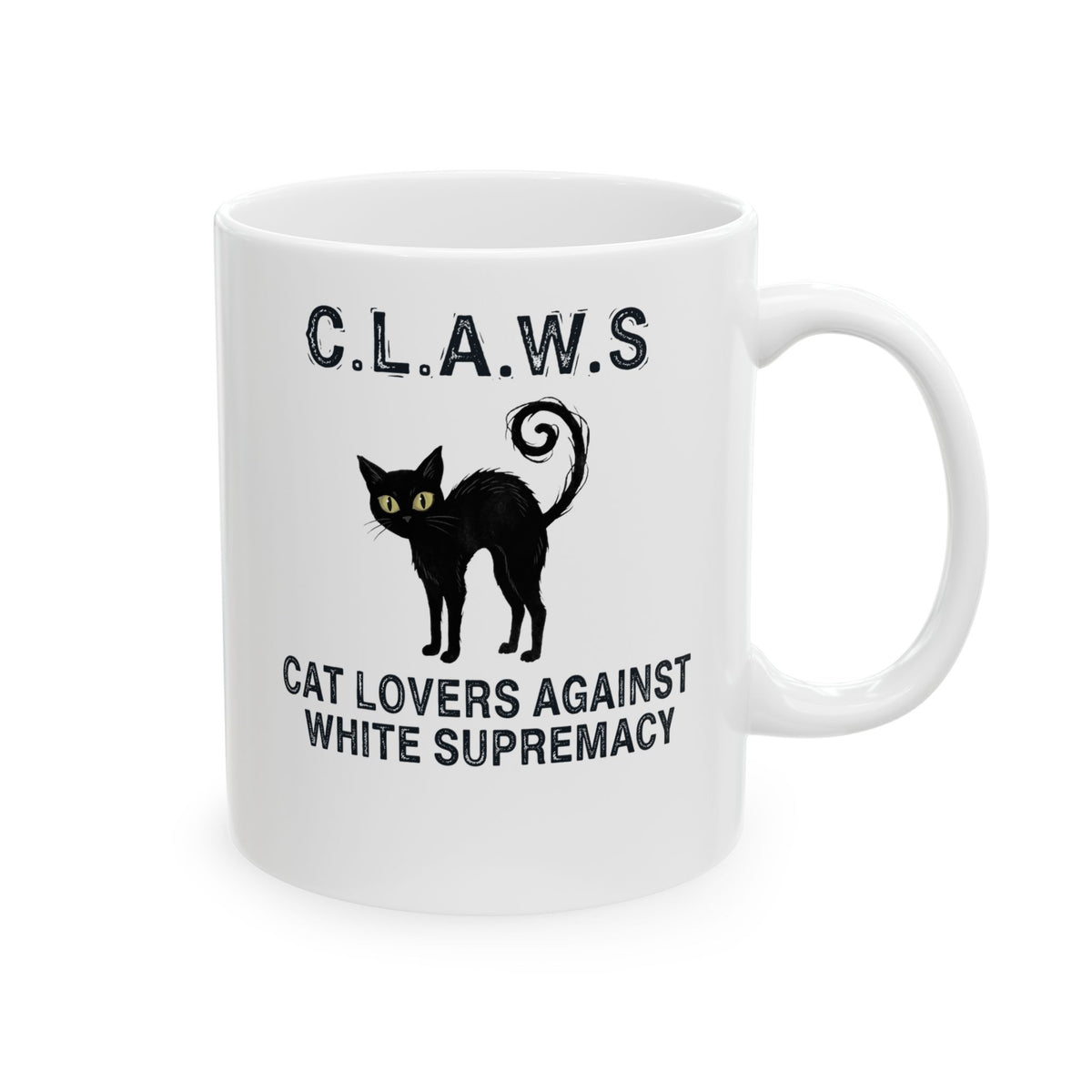 Anti-White Supremacy Cat Mug — “Claws: Cat Lovers Against White Supremacy” Mug